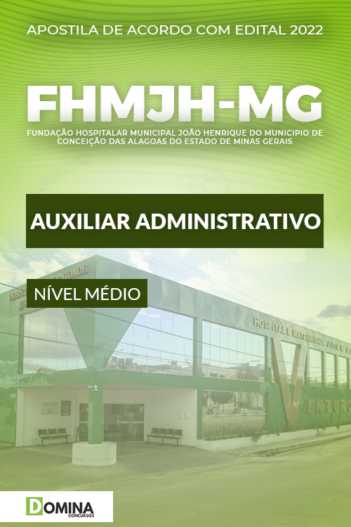 Apostila Concurso FHMJH MG 2022 Auxiliar Administrativo