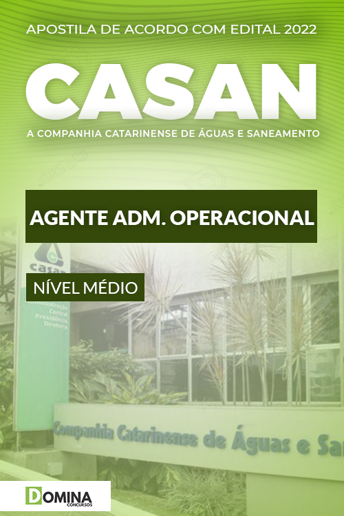 Apostila CASAN 2O22 Agente Administrativo Operacional