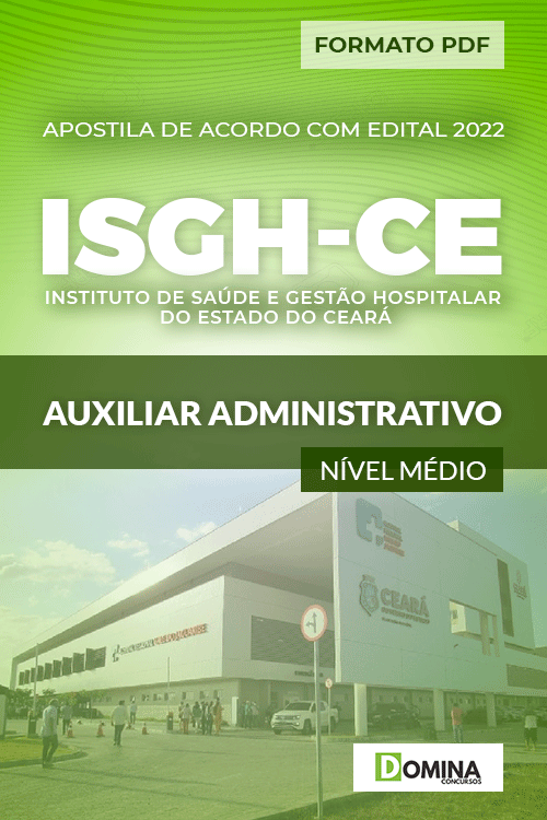 Apostila Concurso ISGH CE 2022 Auxiliar Administrativo