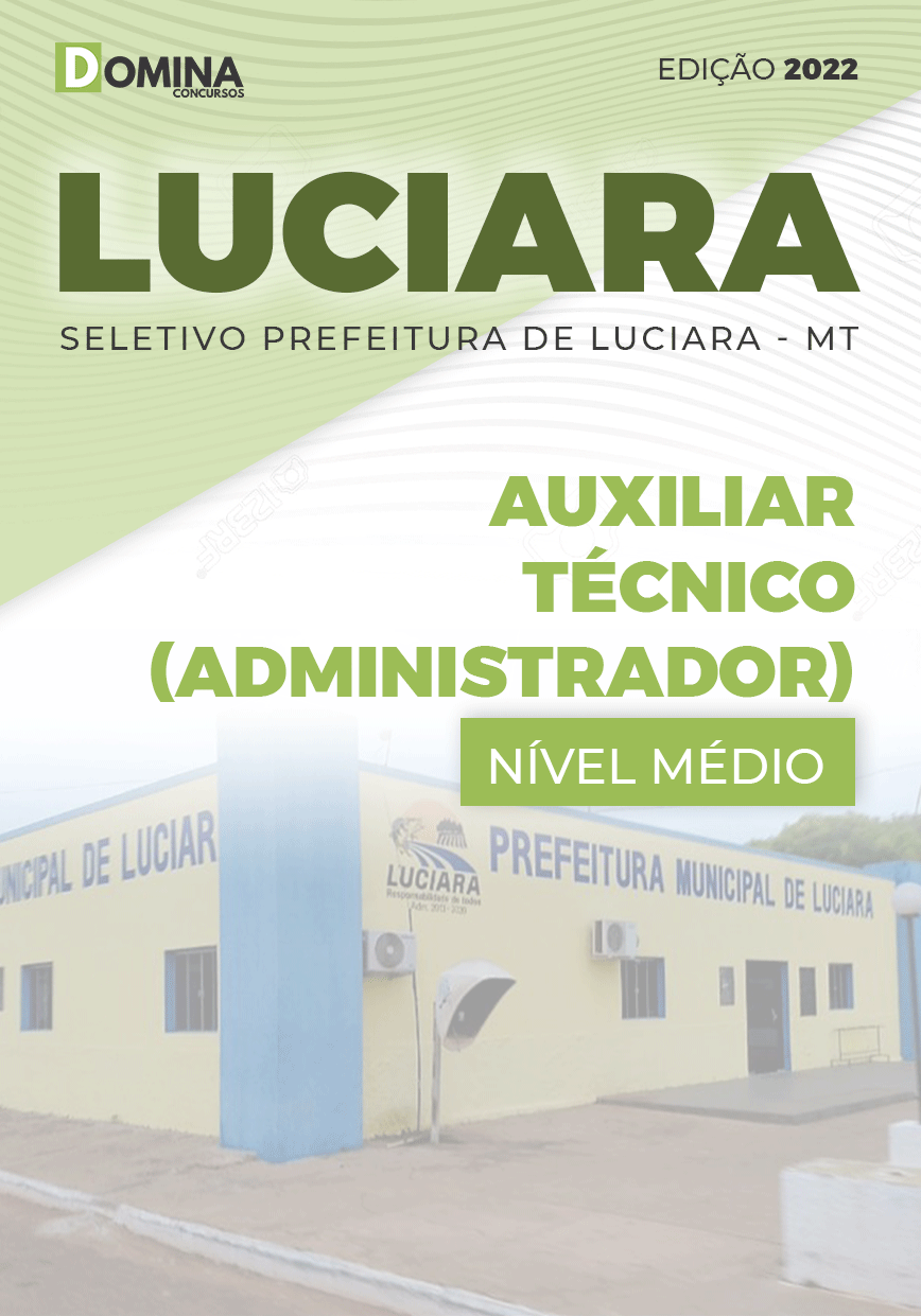 Apostila Pref Luciara MT 2022 Auxiliar Técnico Administrador