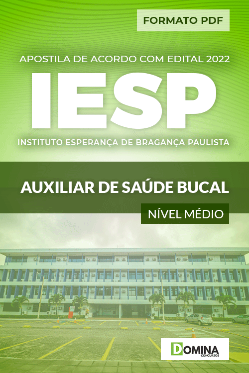 Apostila Digital Concurso IESP 2022 Auxiliar Saúde Bucal