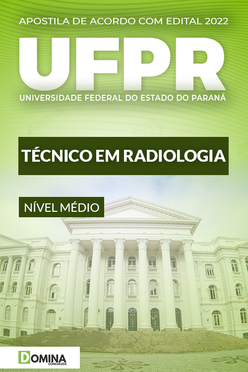 Apostila Digital Concurso UFPR 2022 Técnico Radiologia