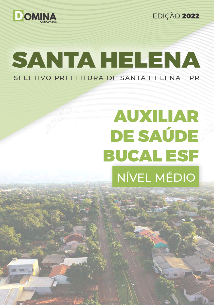 Apostila Pref Santa Helena PR 2022 Auxiliar de Saúde Bucal ESF