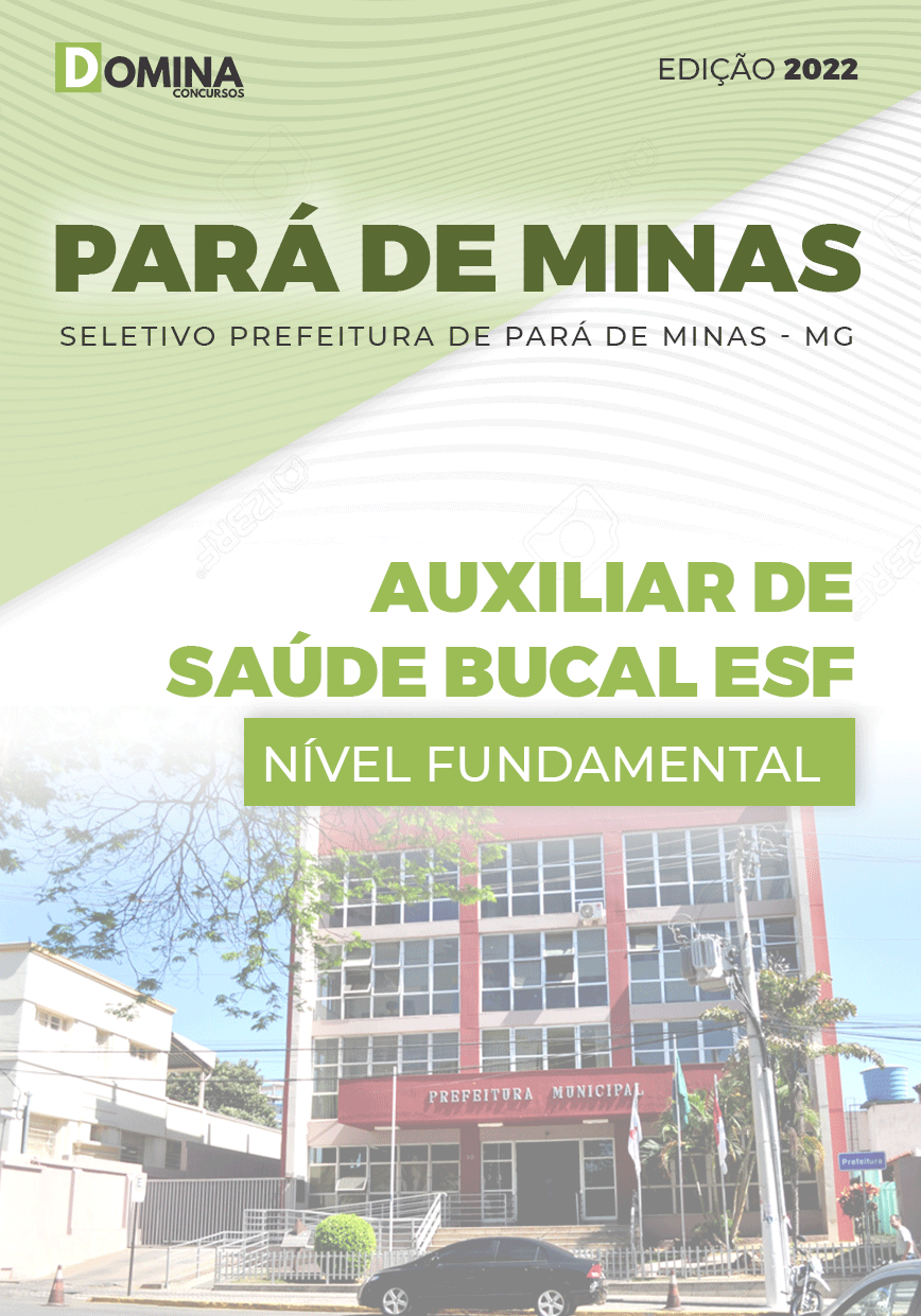 Apostila Pref Pará de Minas MG 2022 Auxiliar de Saúde Bucal ESF