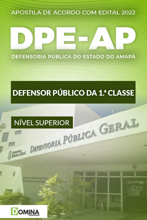 Apostila Concurso DPE AP 2022 Defensor Público 1ª Classe