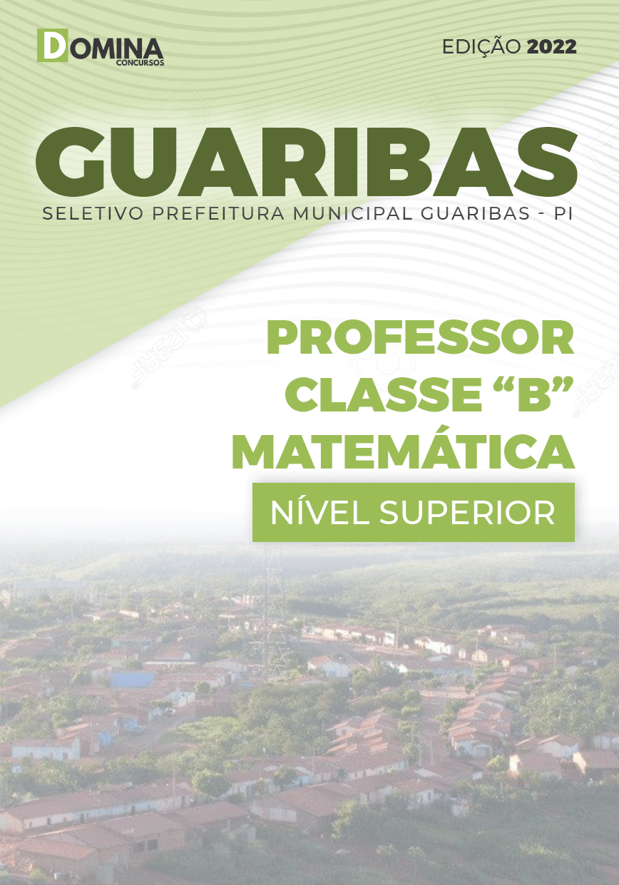 Apostila Pref Guaribas PI 2022 Prof. Classe B Matemática