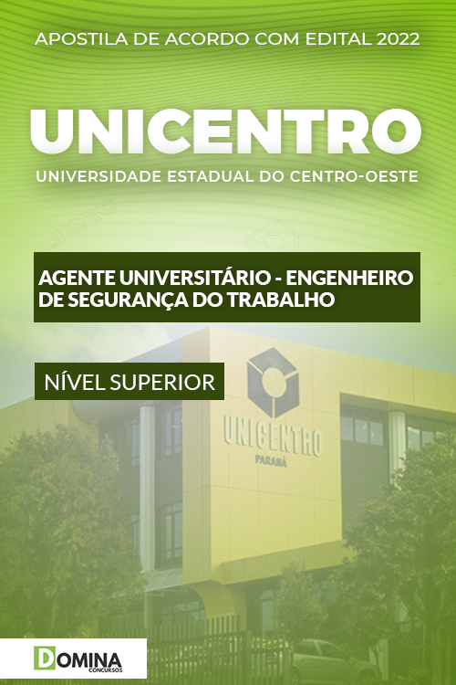 Apostila UNICENTRO 2022 Agente Univ. Engenheiro Seg. Trabalho