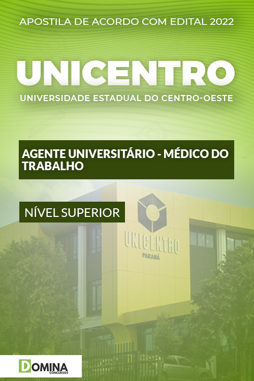 Apostila UNICENTRO 2022 Agente Universitário Médico Trabalho