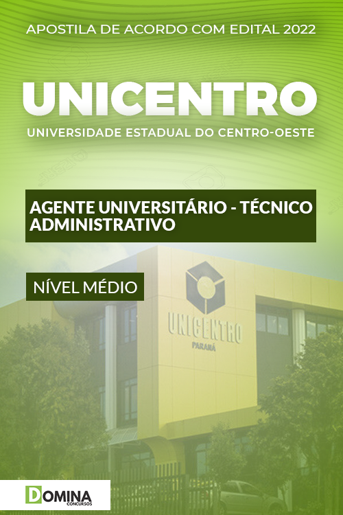 Apostila UNICENTRO 2022 Agente Univ. Técnico Administrativo