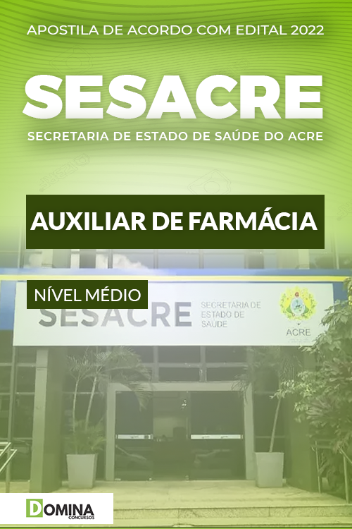 Apostila Concurso SESACRE 2022 Auxiliar Farmácia