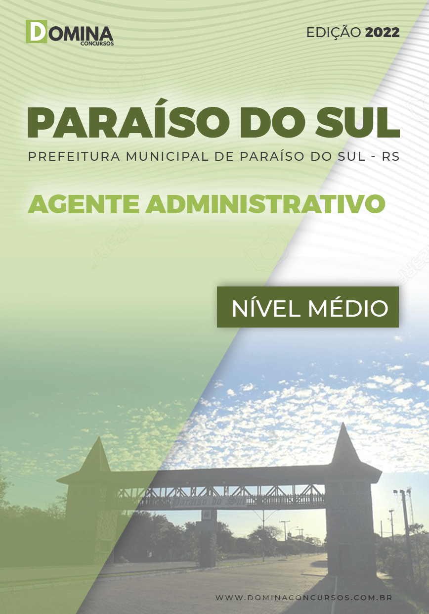 Apostila Pref Paraíso Sul RS 2022 Agente Administrativo