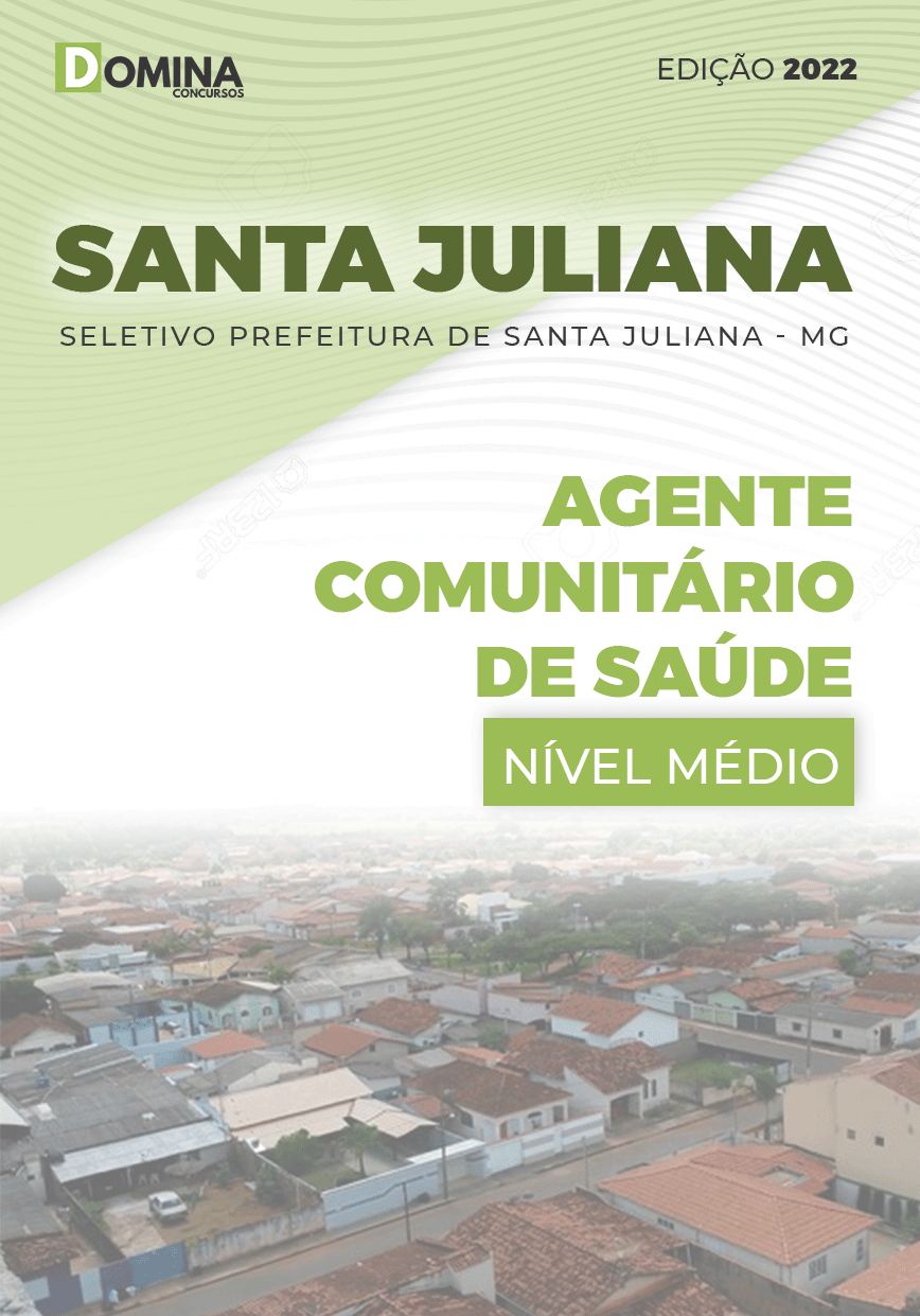 Apostila Pref Santa Juliana MG 2022 Agente Comunitário Saúde