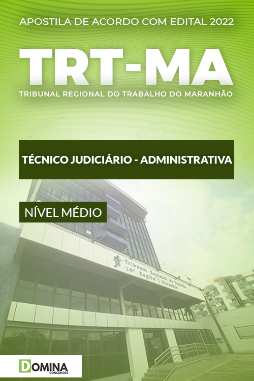 Apostila TRT MA 2022 Técnico Judiciário Administrativo