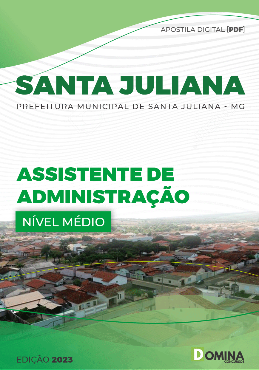 Apostila Pref Santa Juliana MG 2022 Assistente Administração