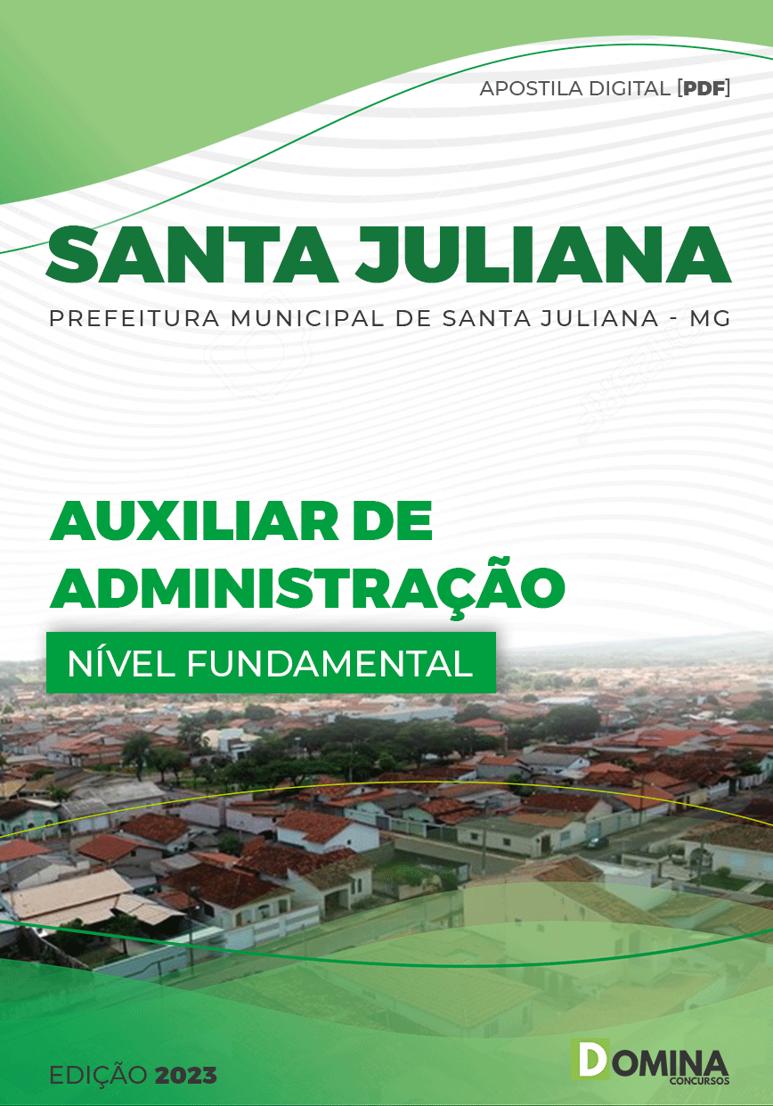 Apostila Pref Santa Juliana MG 2022 Auxiliar Administração