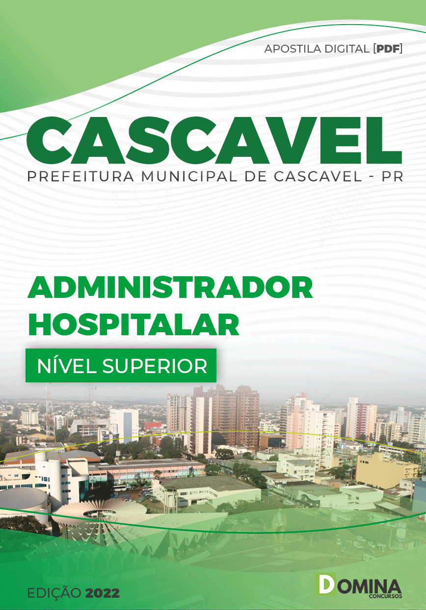 Apostila Pref Cascavel PR 2022 Administrador Hospitalar