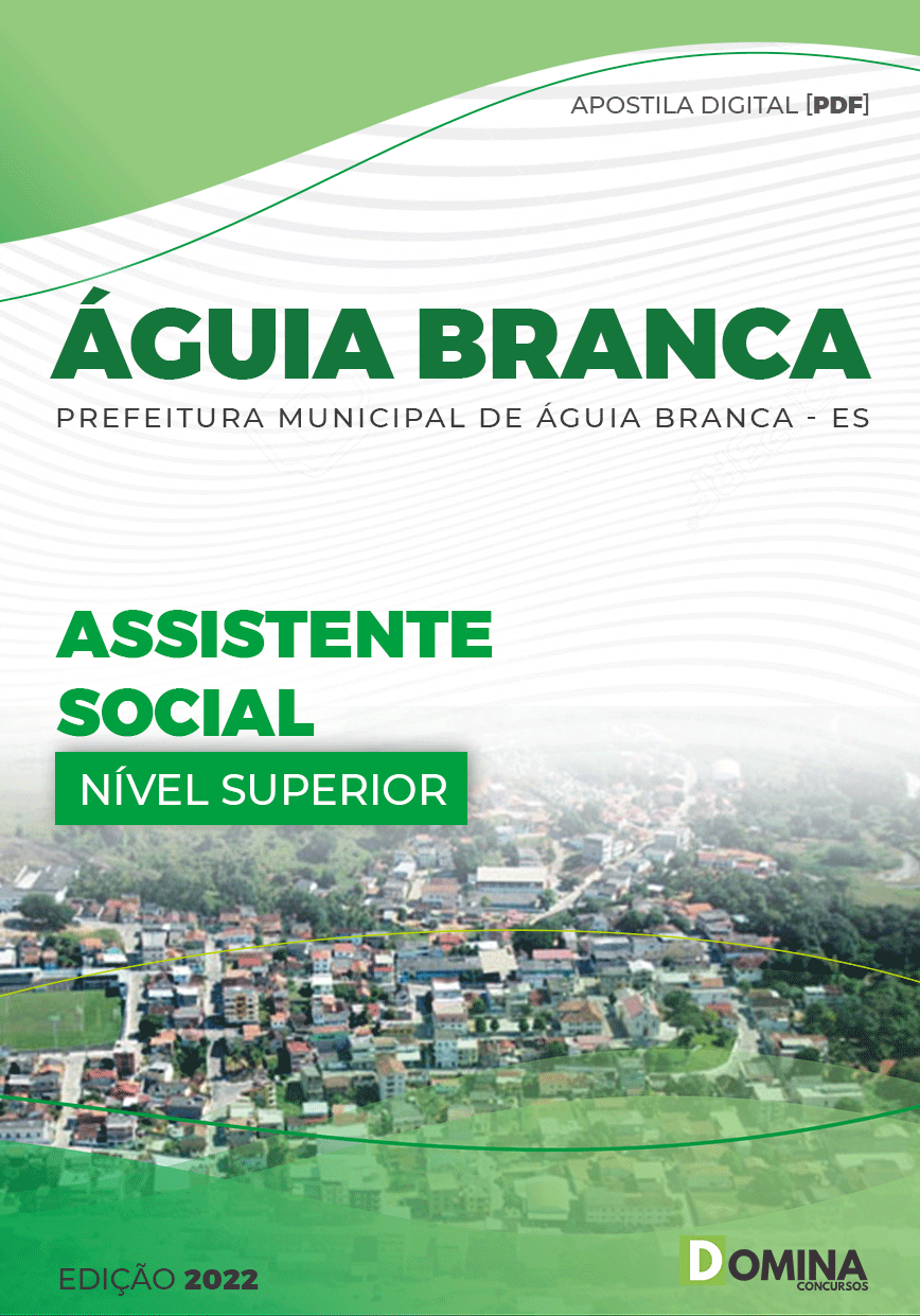 Apostila Digital Pref Águia Branca ES 2022 Assistente Social