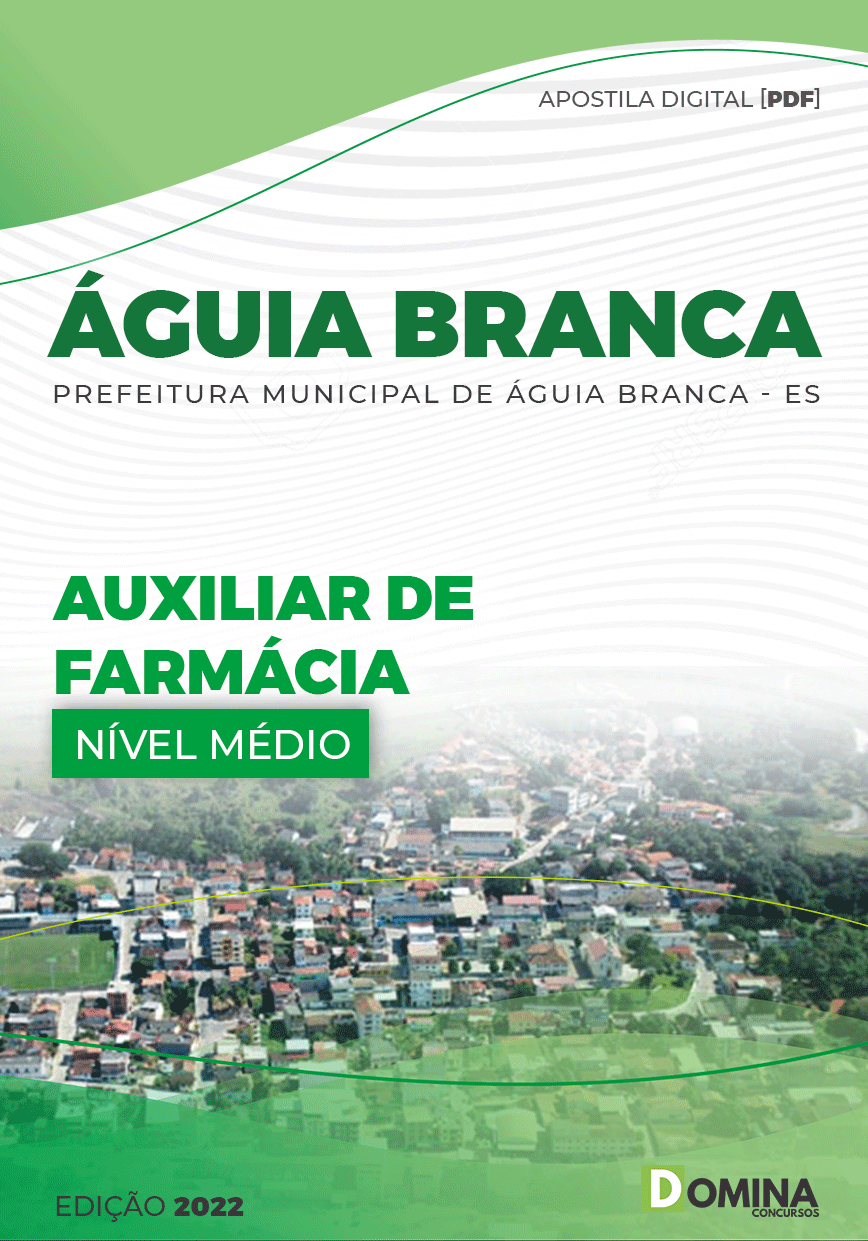 Apostila Digital Pref Águia Branca ES 2022 Auxiliar Farmácia