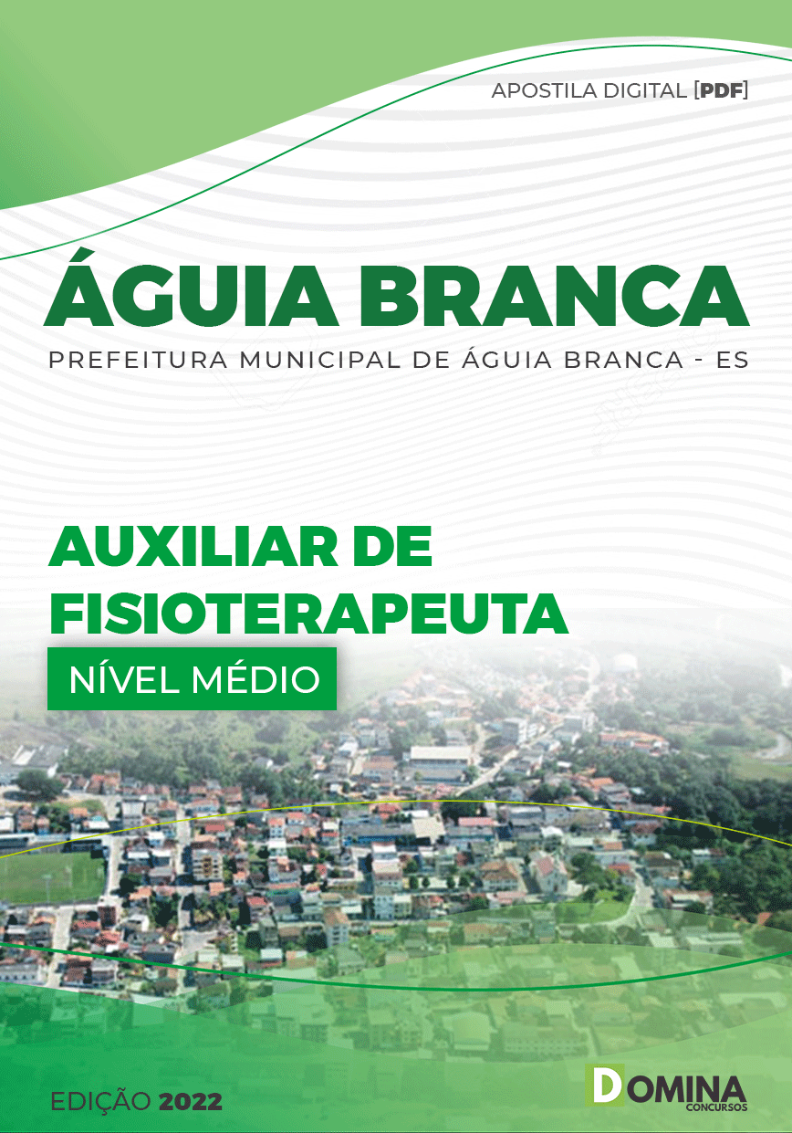 Apostila Pref Águia Branca ES 2022 Auxiliar Fisioterapia