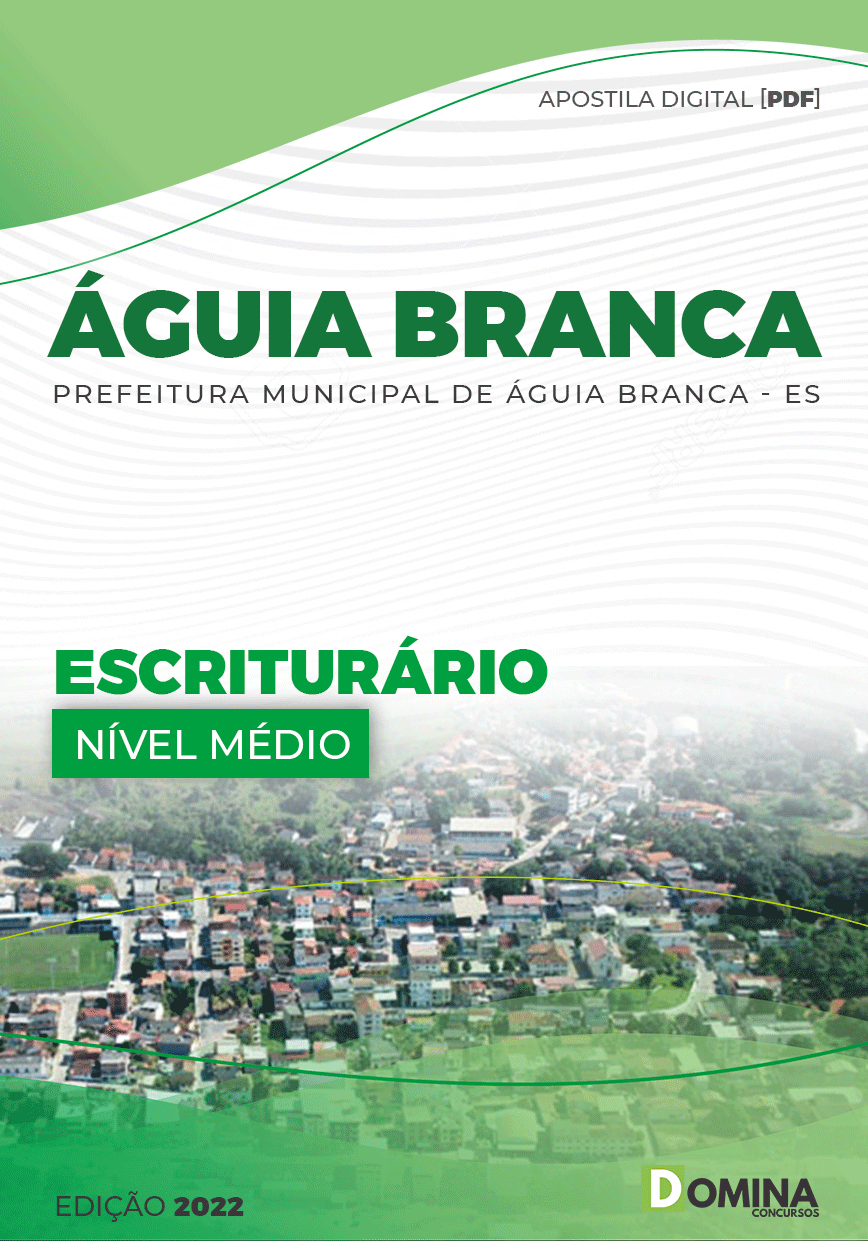 Apostila Digital Pref Águia Branca ES 2022 Escriturário