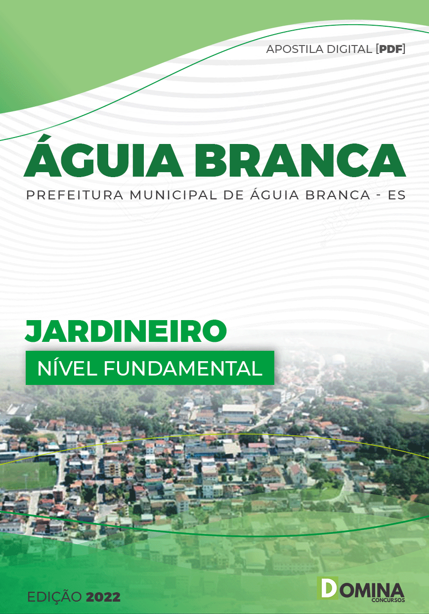 Apostila Digital Pref Águia Branca ES 2022 Jardineiro