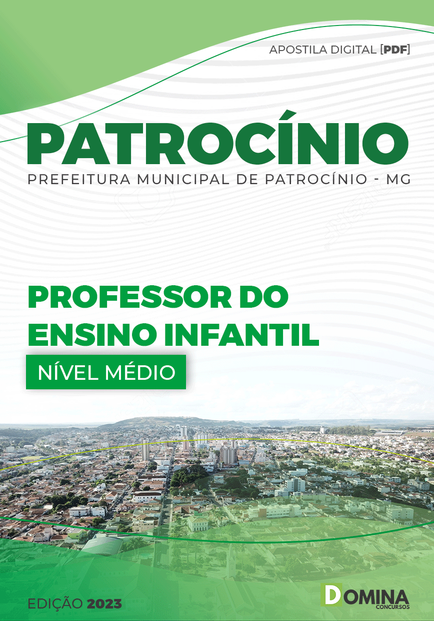 Apostila Pref Patrocínio MG 2023 Professor Ensino Infantil