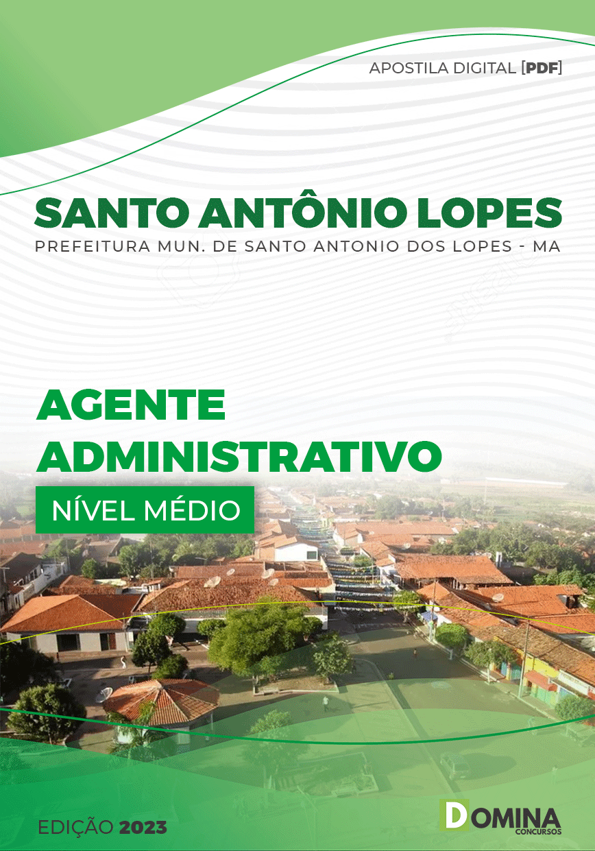 Apostila Pref Santo Antonio Lopes Lopes MA 2023 Agente Administrativo