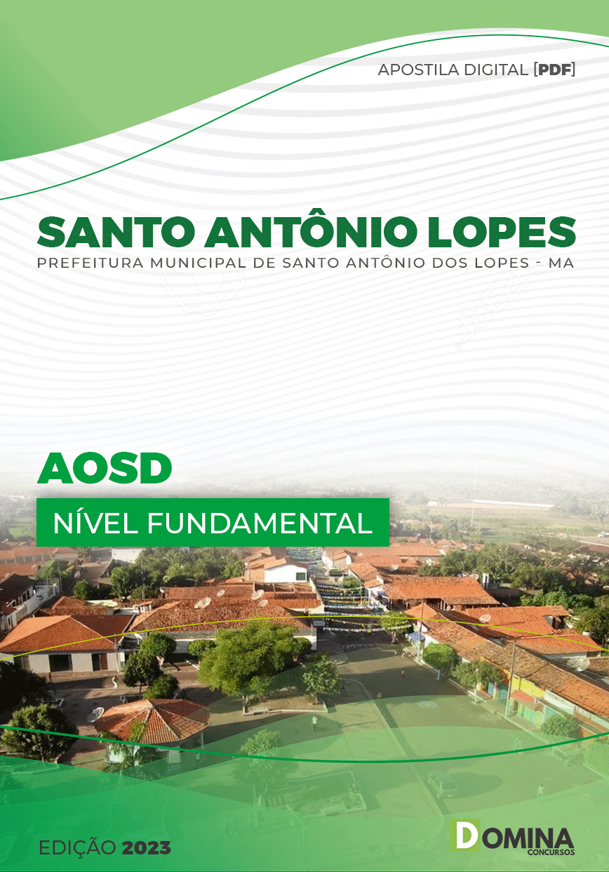 Apostila Pref Santo Antonio Lopes Lopes MA 2023 AOSD