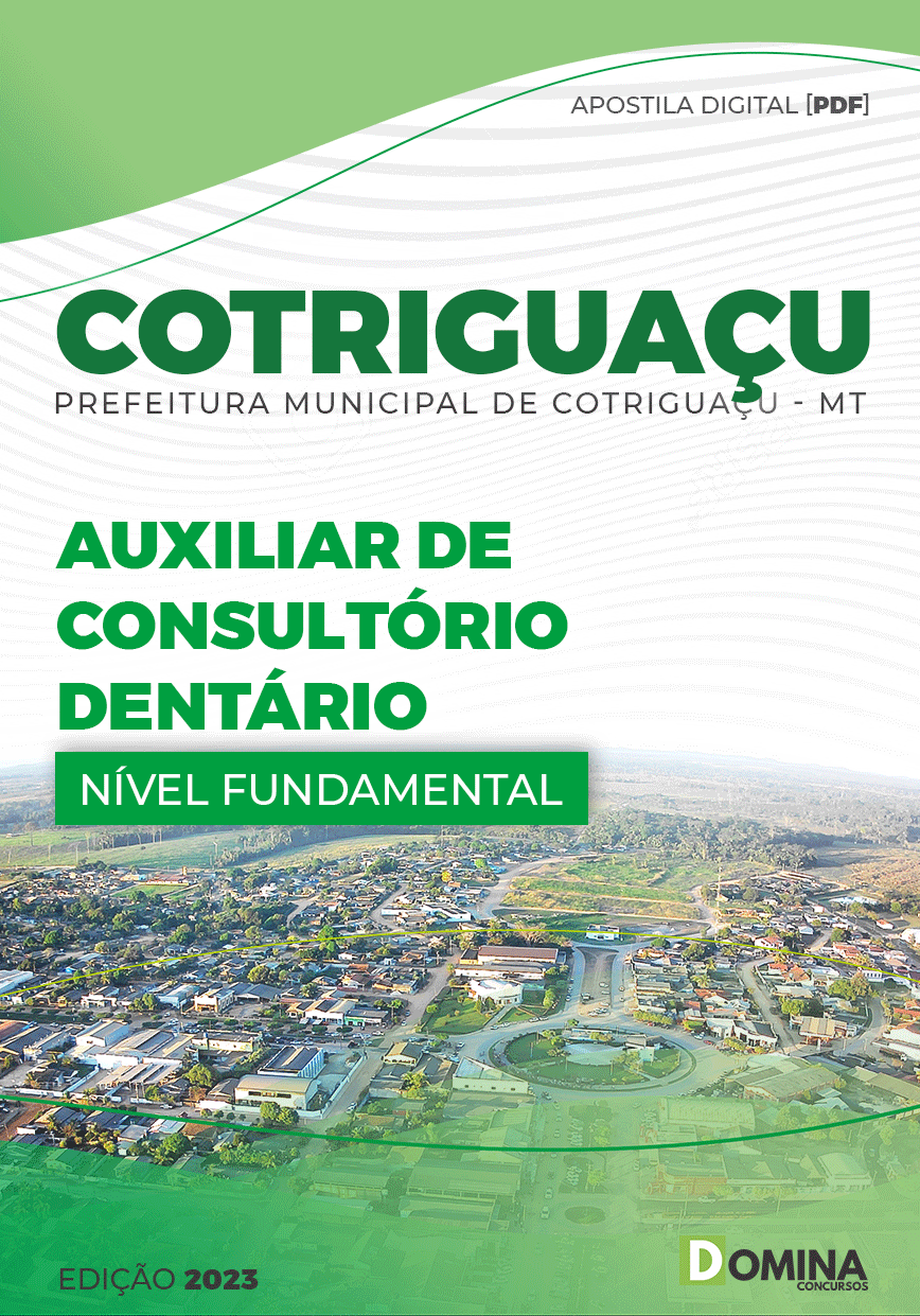 Apostila Pref Cotriguaçu MT 2023 Auxiliar Consultório Odontológico