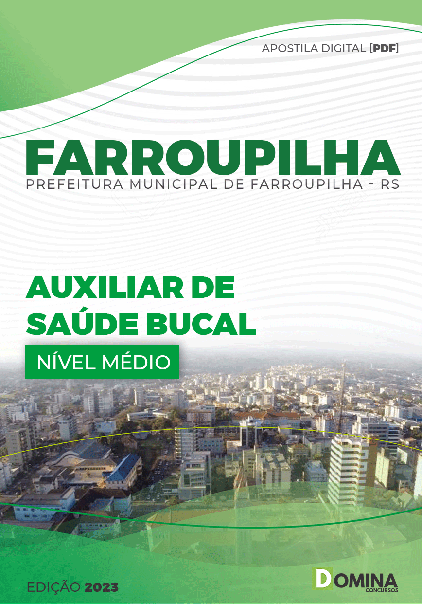 Apostila Pref Farroupilha RS 2023 Auxiliar Saúde Bucal