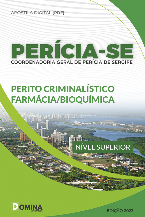 Apostila PERÍCIA SE 2023 Perito Criminalístico Farmácia Bioquímica