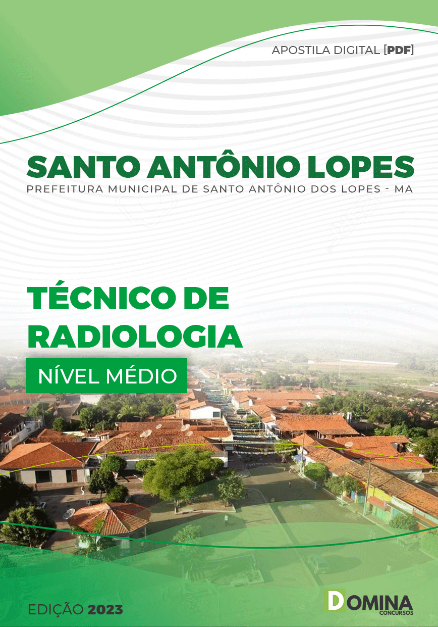 Apostila Pref Santo Antonio Lopes Lopes MA 2023 Técnico Radiologia
