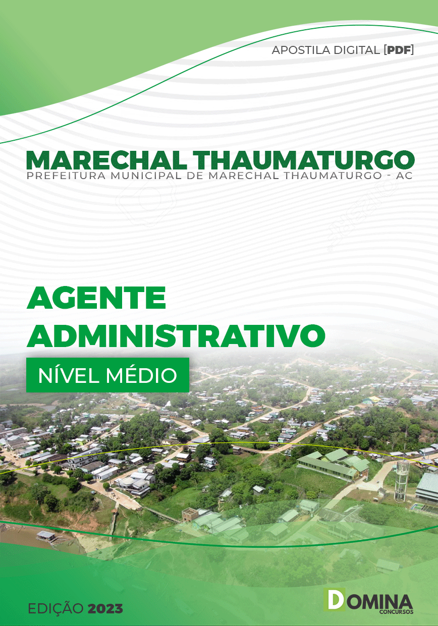 Apostila Pref Marechal Thaumaturgo AC 2023 Agente Administrativo