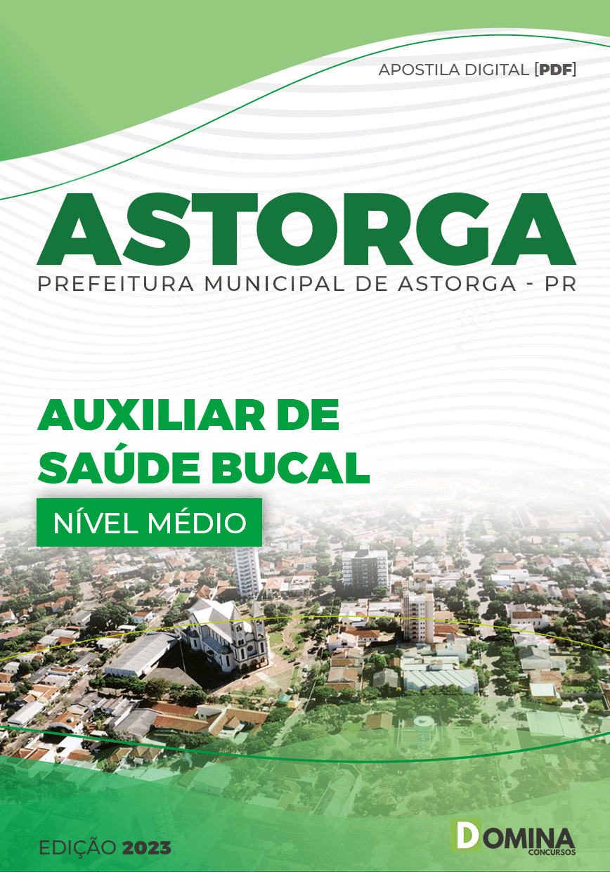 Apostila Pref Astorga PR 2023 Auxiliar Saúde Bucal