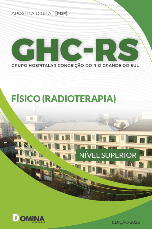 Apostila Digital Concurso GHC RS 2023 Físico Radioterapia