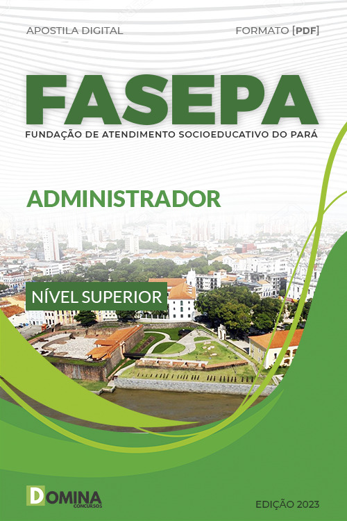 Apostila Digital Concurso FASEPA 2023 Administrador