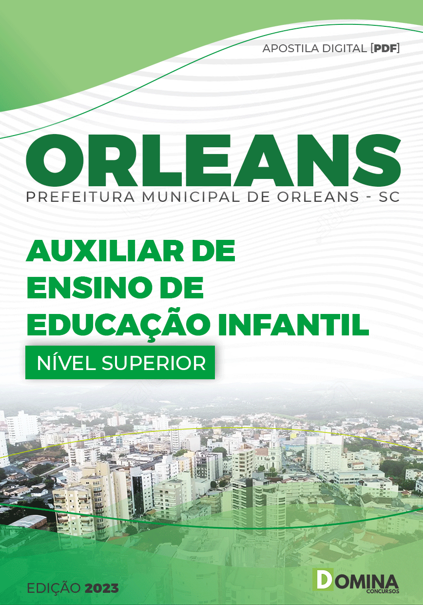 Apostila Pref Orleans SC 2023 Auxiliar Ensino Educação Infantil