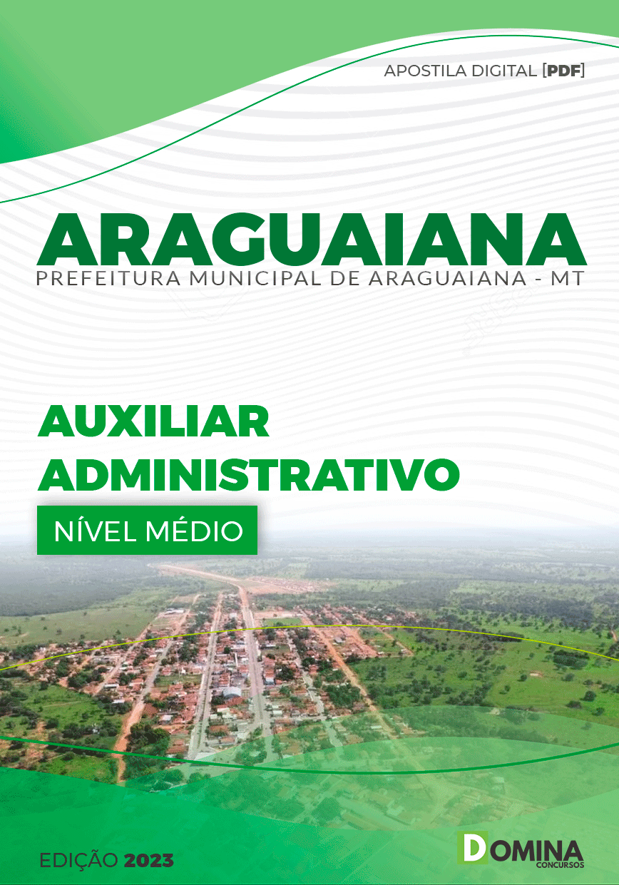 Apostila Digital Pref Araguaiana MT 2023 Auxiliar Administrativo