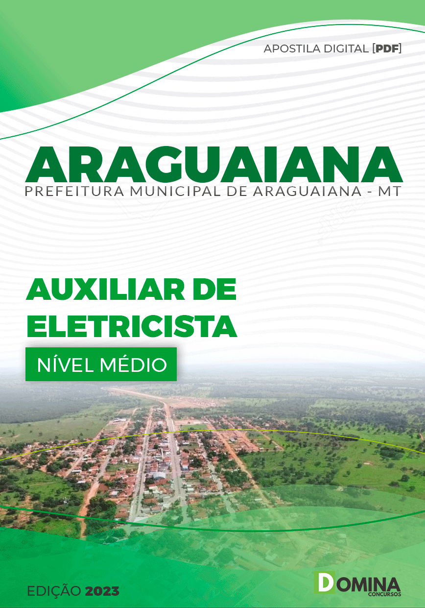 Apostila Digital Pref Araguaiana MT 2023 Auxiliar Eletricista