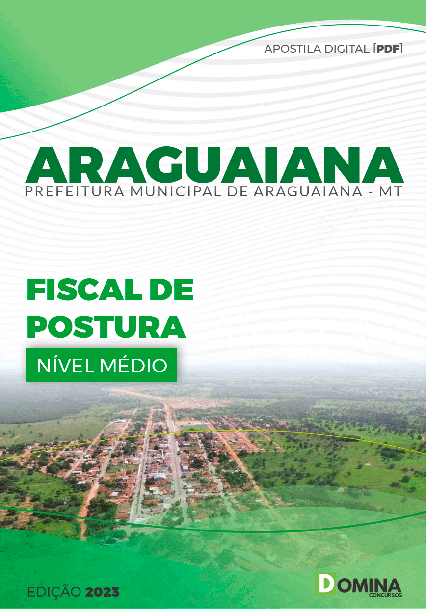 Apostila Digital Pref Araguaiana MT 2023 Fiscal Postura