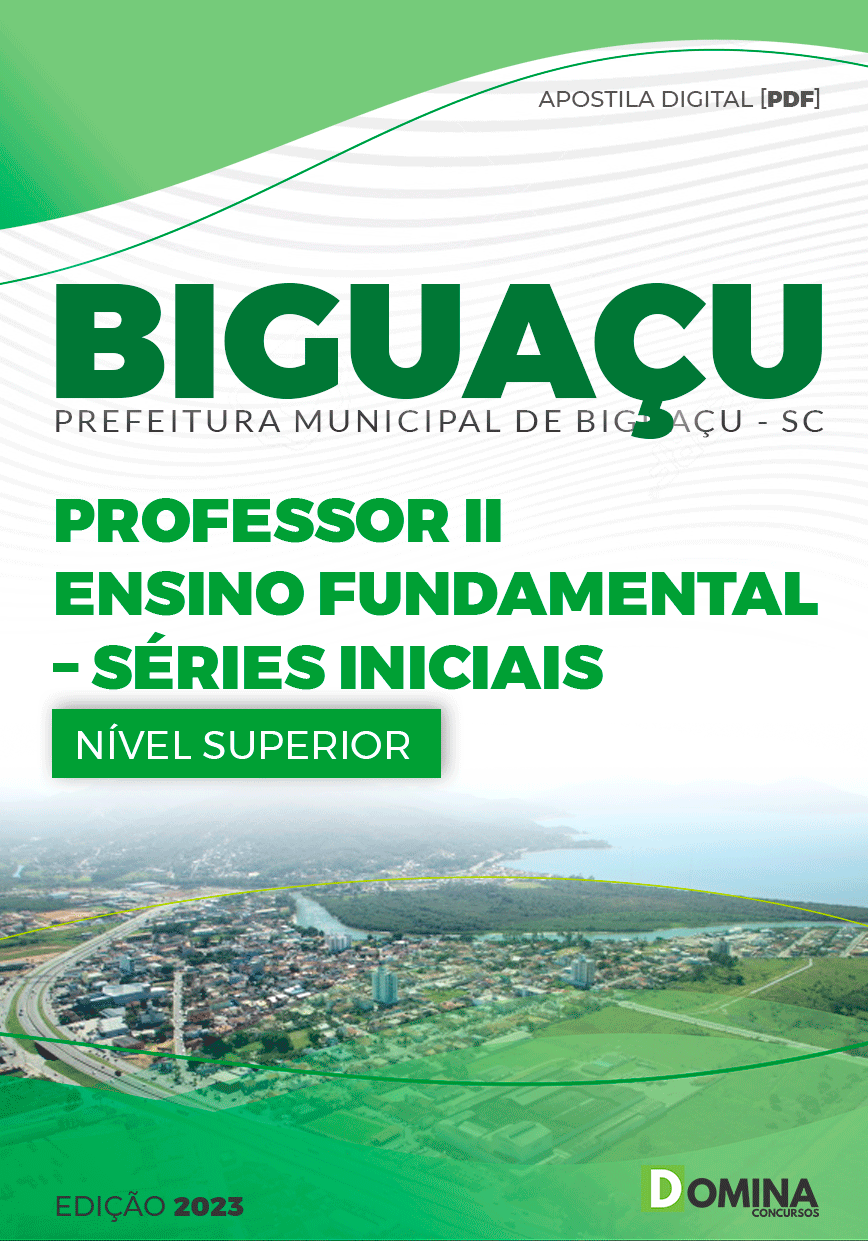 Apostila Pref Biguaçu SC 2023 Professor II Ensino Fund Séries Iniciais