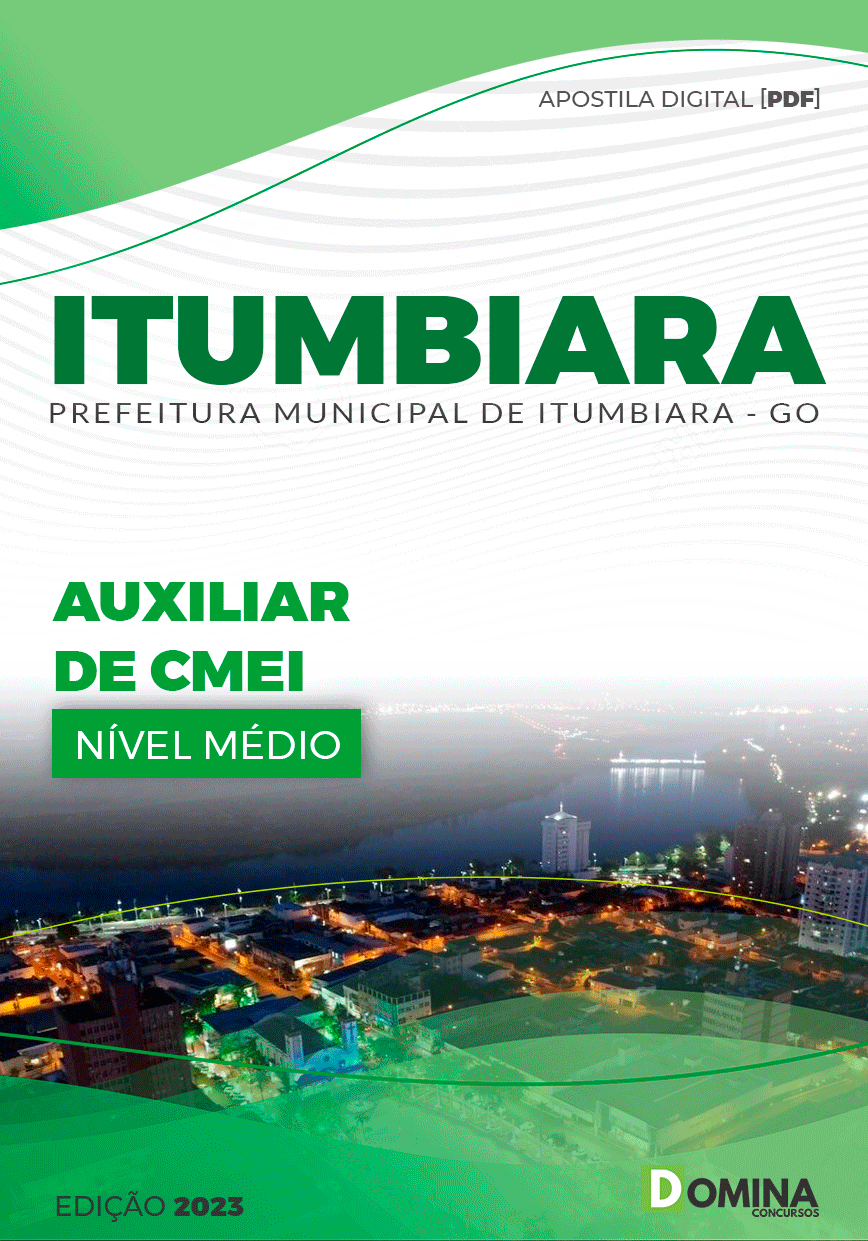 Apostila Pref Itumbiara GO 2023 Auxiliar CMEI
