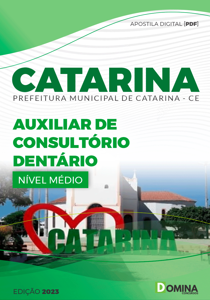 Apostila Pref Catarina CE 2023 Auxiliar Consultório Dentário