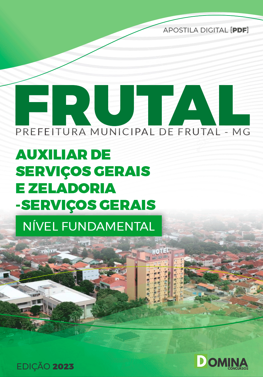 Apostila Pref Frutal MG 2023 Auxiliar Zeladoria Serviços Gerais