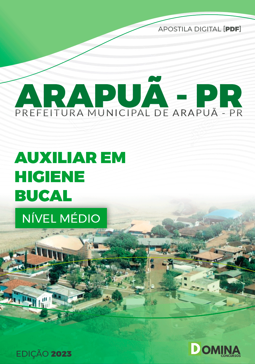 Apostila Pref Arapuã PR 2023 Auxiliar em Higiene Bucal