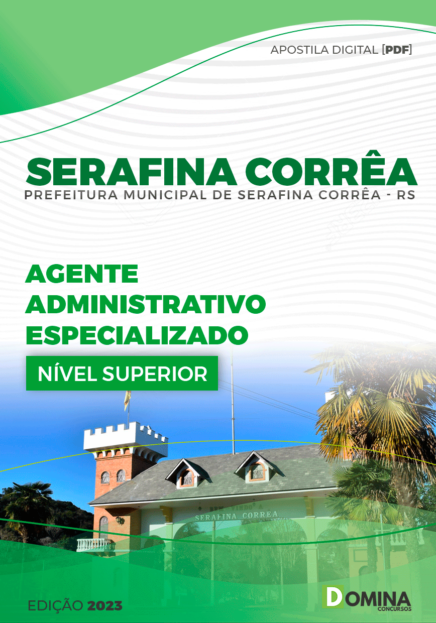Pref Serafina Corrêa RS 2023 Agente Administrativo Especializado