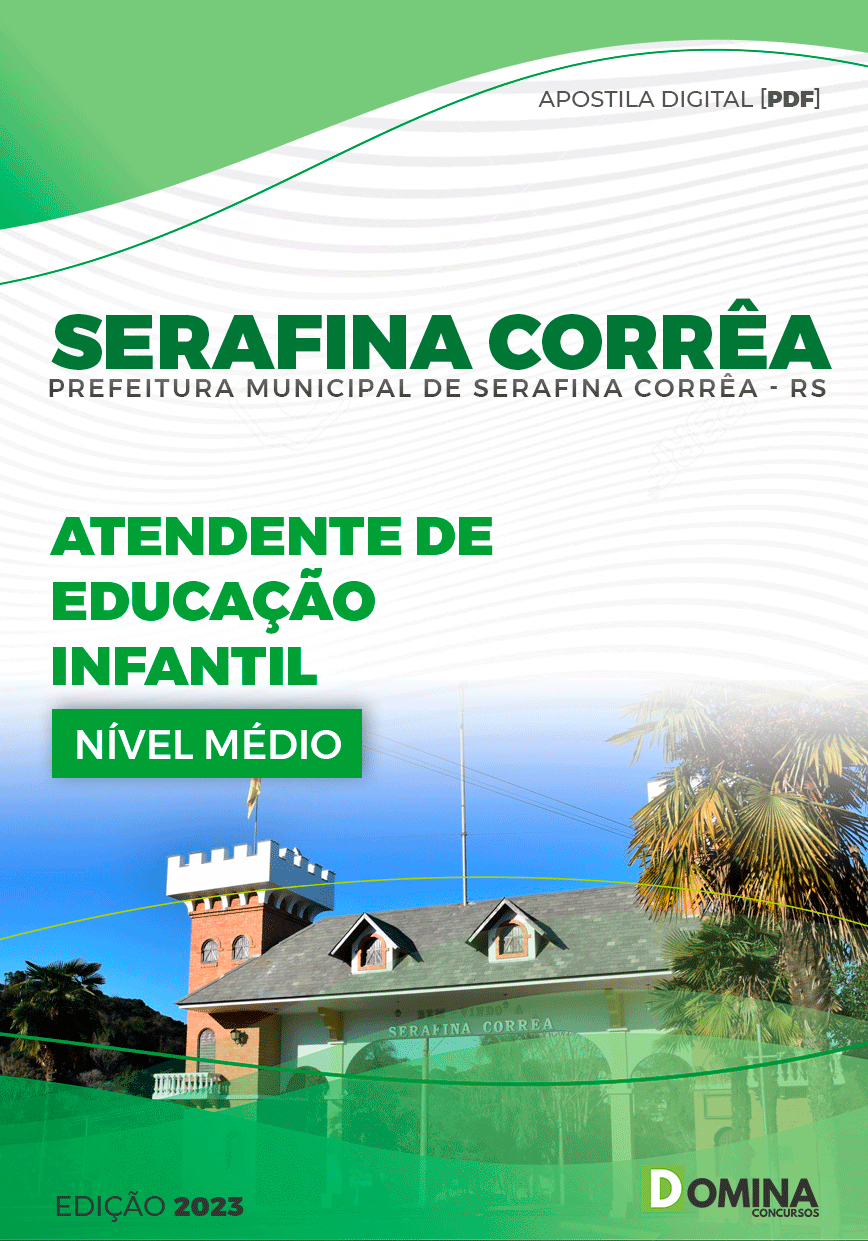 Pref Serafina Corrêa RS 2023 Atendente Educação Infantil