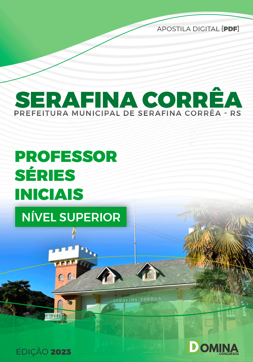 Pref Serafina Corrêa RS 2023 Professor Séries Iniciais