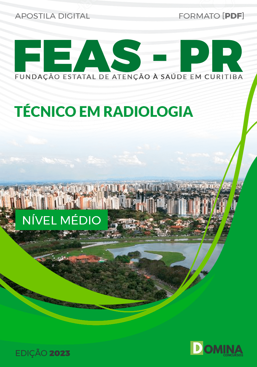 Apostila FEAS Curitiba PR 2023 Técnico em Radiologia