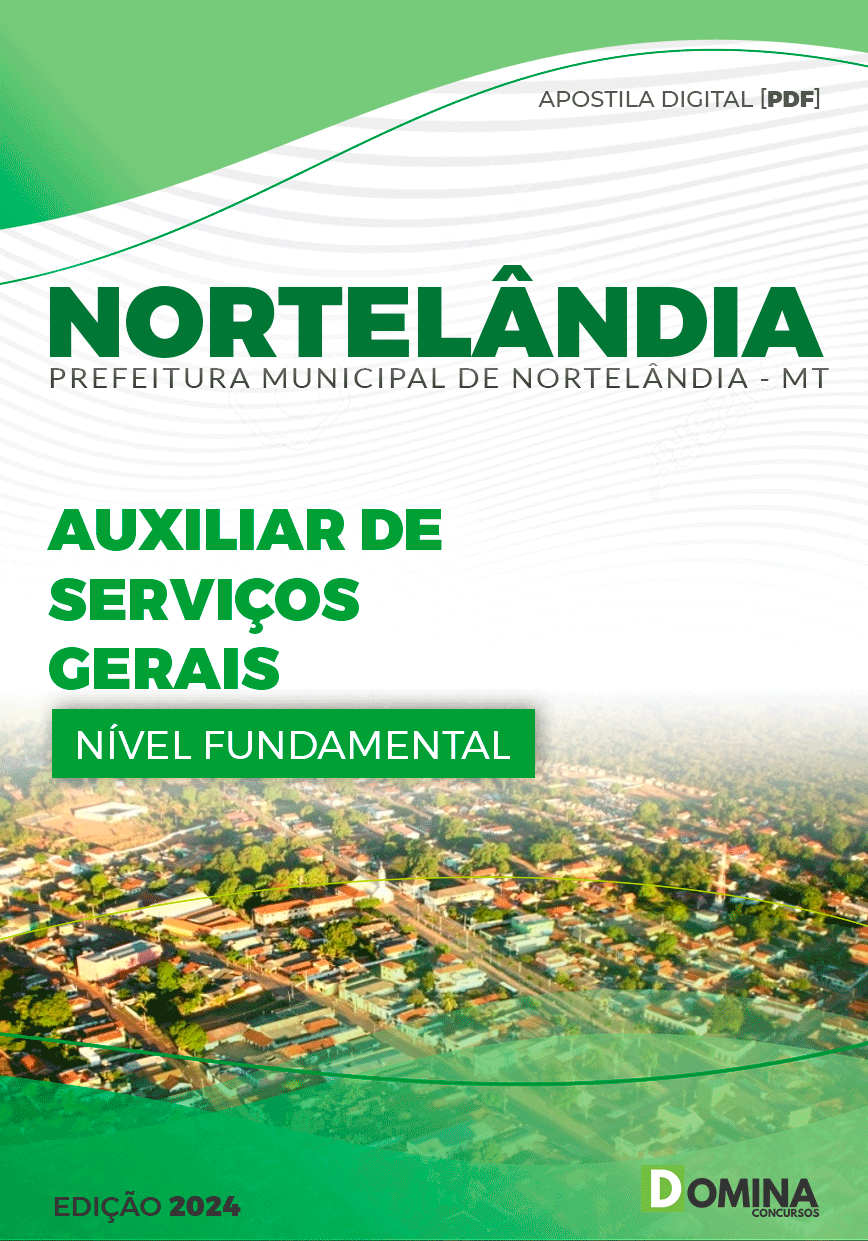 Apostila Pref Nortelândia MT 2024 Auxiliar de Serviços Gerais